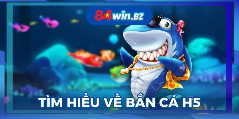 ban-ca-h5-la-phien-ban-giai-tri-hien-dai-tai-nha-cai