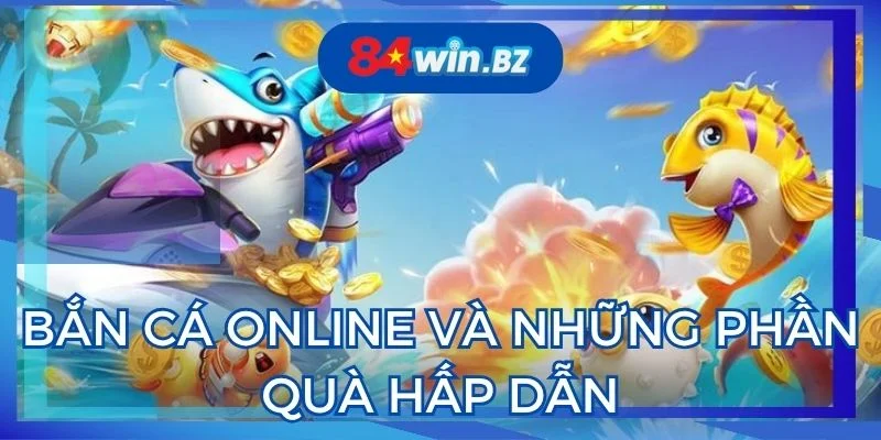 ban-ca-online-va-nhung-phan-qua-hap-dan